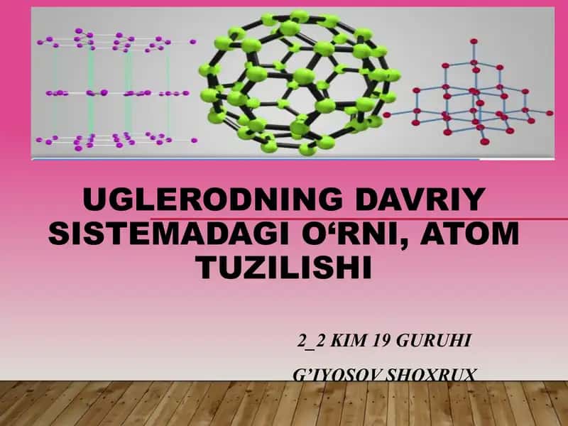Uglerodning davriy sistemadagi o‘rni, atom tuzilishi 1