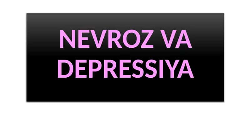 NEVROZ VA DEPRESSIYA 1