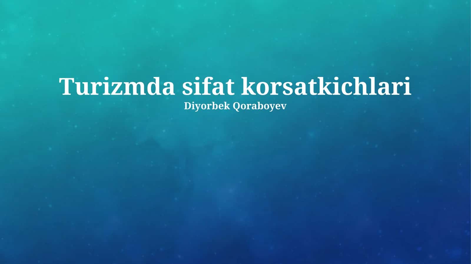 Turizm Sifat Ko'rsatkichlari: Umumiy Nuqtai 1