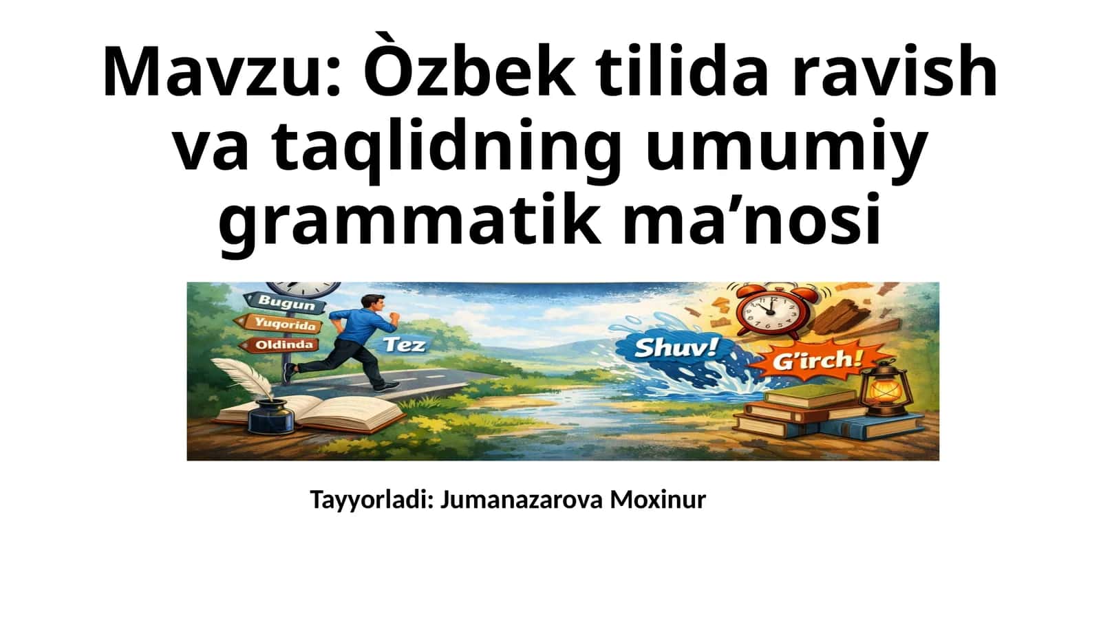 Òzbek tilida ravish va taqlidning umumiy grammatik ma’nosi 1