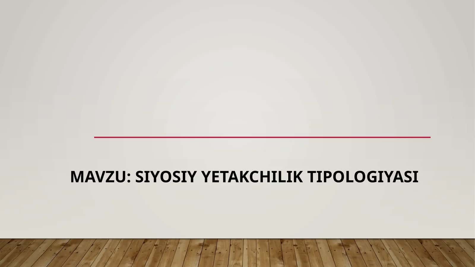 Siyosiy yetakchilik tipologiyasi 1