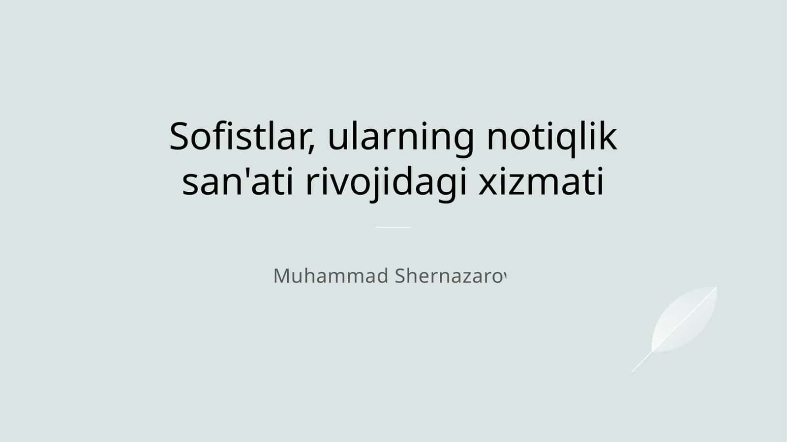 Sofistlar, ularning notiqlik san'ati rivojidagi xizmati 1