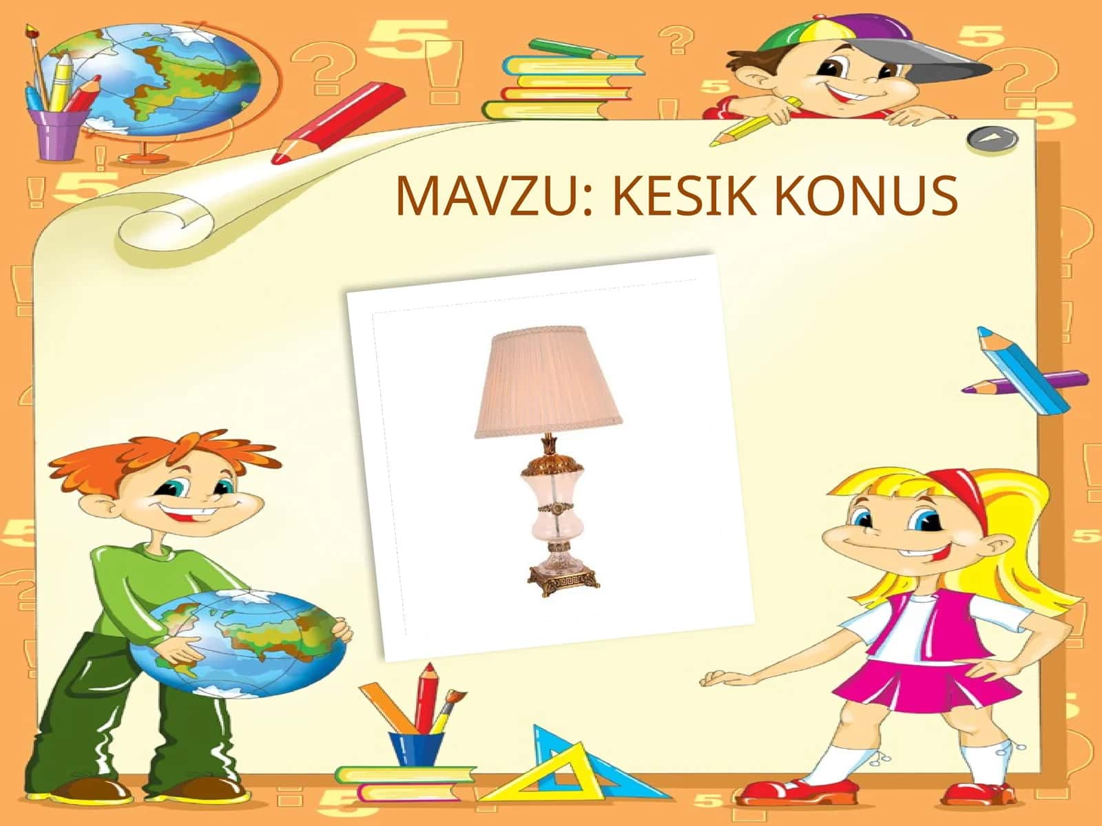 11-sinf Geometriya fanidan Kesik konus mavzusida dars taqdimot 1