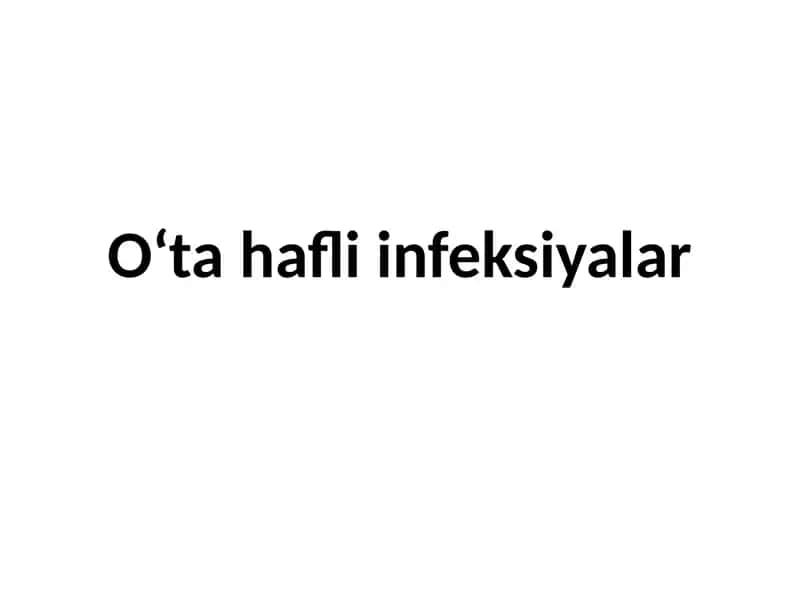 O‘ta hafli infeksiyalar 1