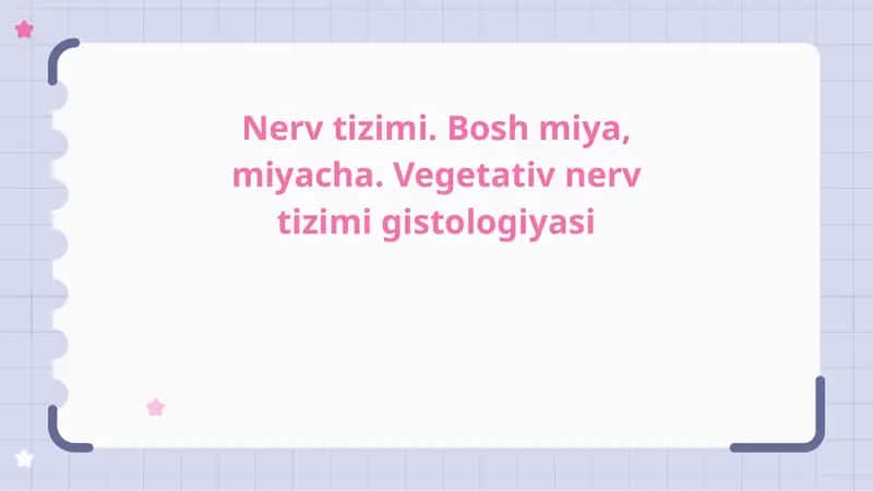 Nerv tizimi . Bosh miya , miyacha , vegitativ nerv tizimi gistalogiyasi 1