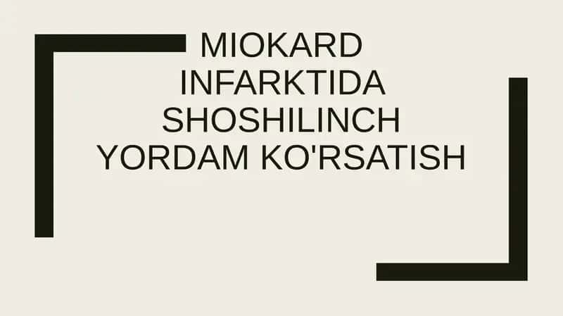 Miokard infarktida shoshilinch yordam ko'rsatish 1