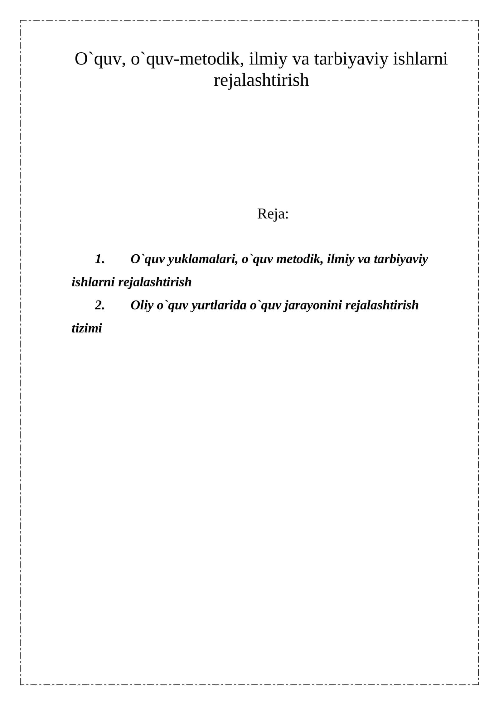 O`quv, o`quv-metodik, ilmiy va tarbiyaviy ishlarni rejalashtirish 1