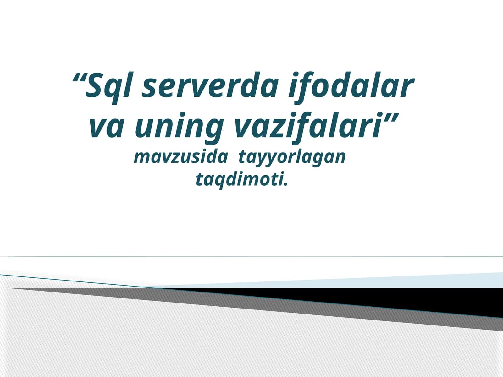 Sql serverda ifodalar va uning vazifalari 1
