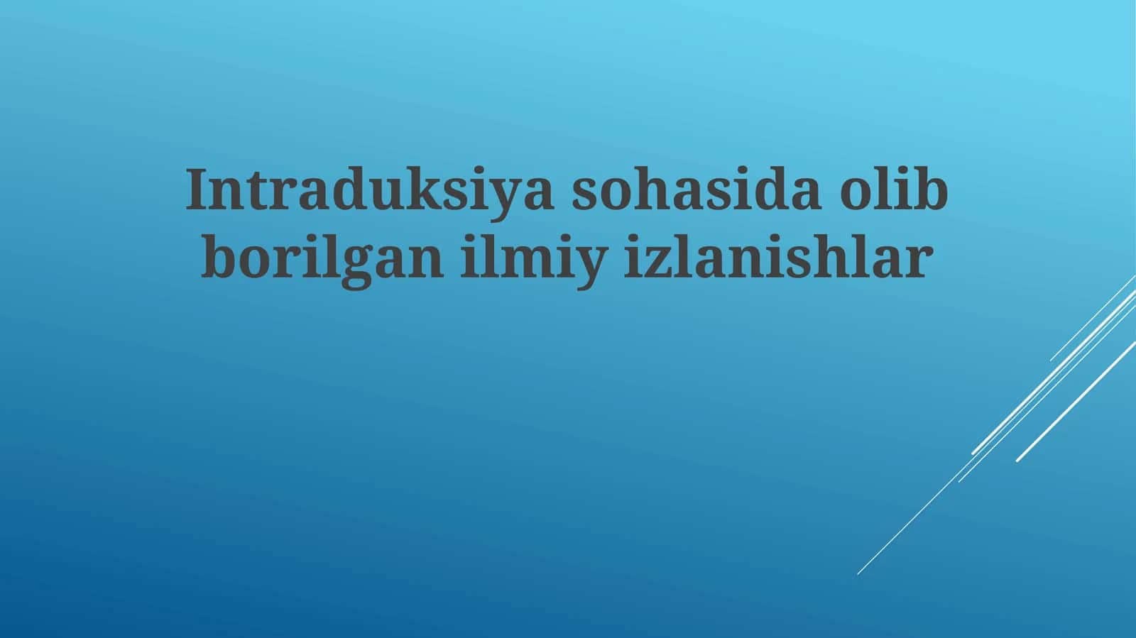 Intraduksiyasohasidaolibborilganilmiyizlanishlar 1