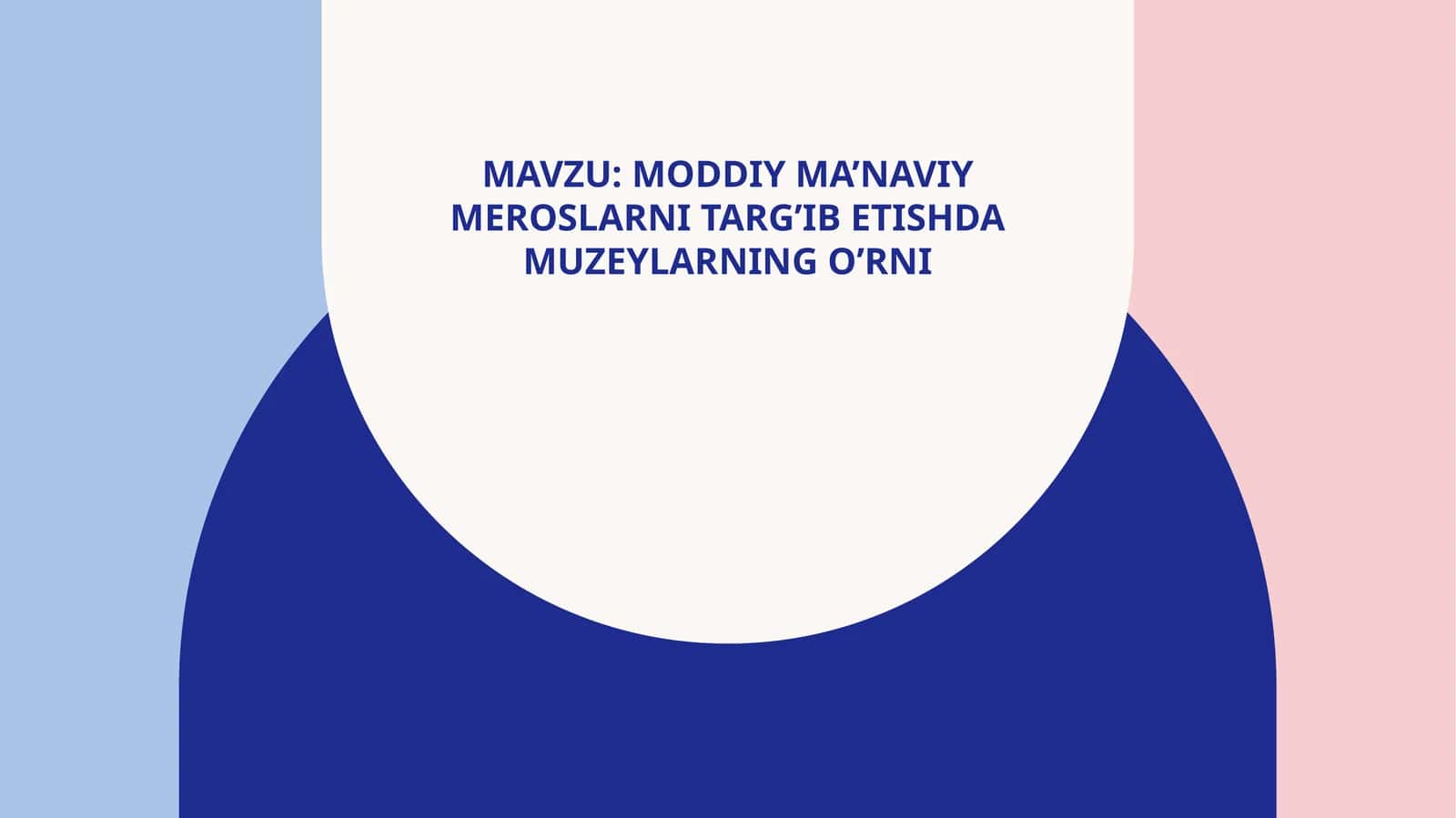 Moddiy ma’naviy meroslarni targ’ib etishda muzeylarning o’rni 1