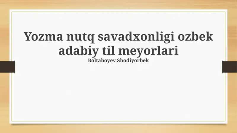 Yozma nutq savadxonligi ozbek adabiy til meyorlari 1