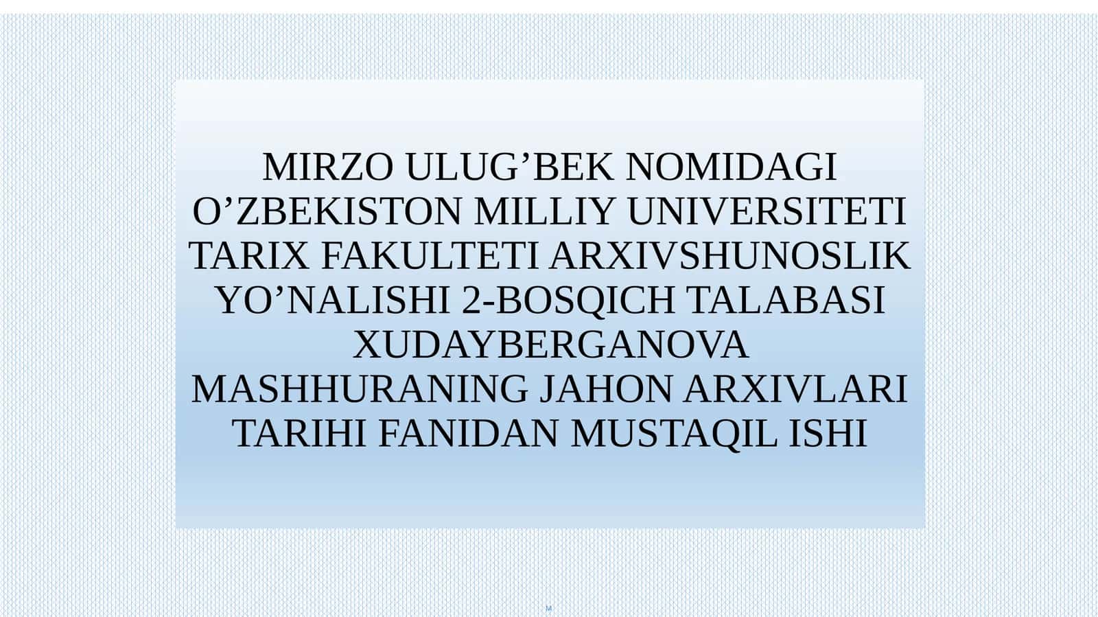 JAHON ARXIVLARI TARIHI FANIDAN MUSTAQIL ISHI 1