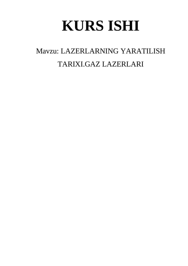 LAZERLARNING YARATILISH TARIXI.GAZ LAZERLARI 1