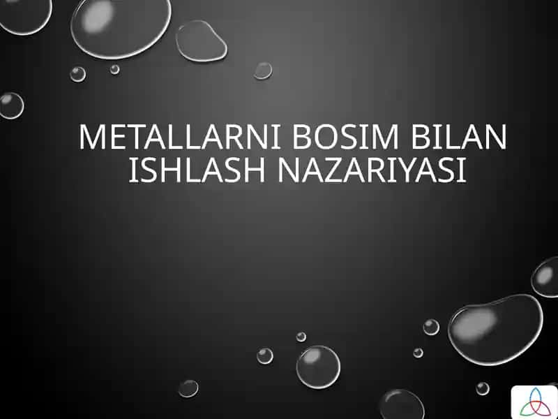 Metallarni bosim bilan ishlash nazariyasi