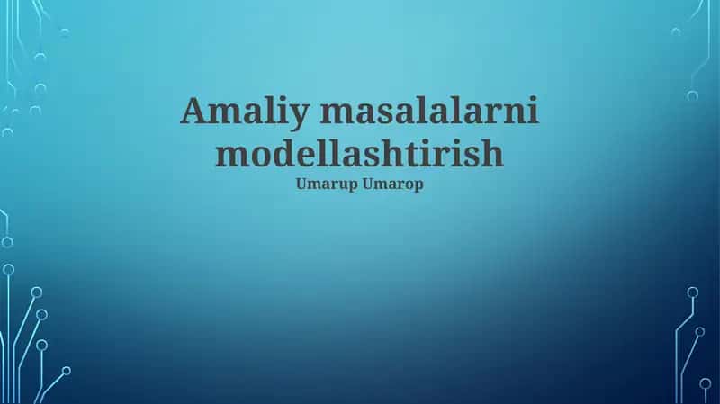 Amaliy masalalarni modellashtirish 1