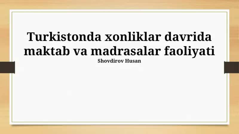 Xonliklar davrida Turkistonda maktab va madrasalarning faoliyati 1