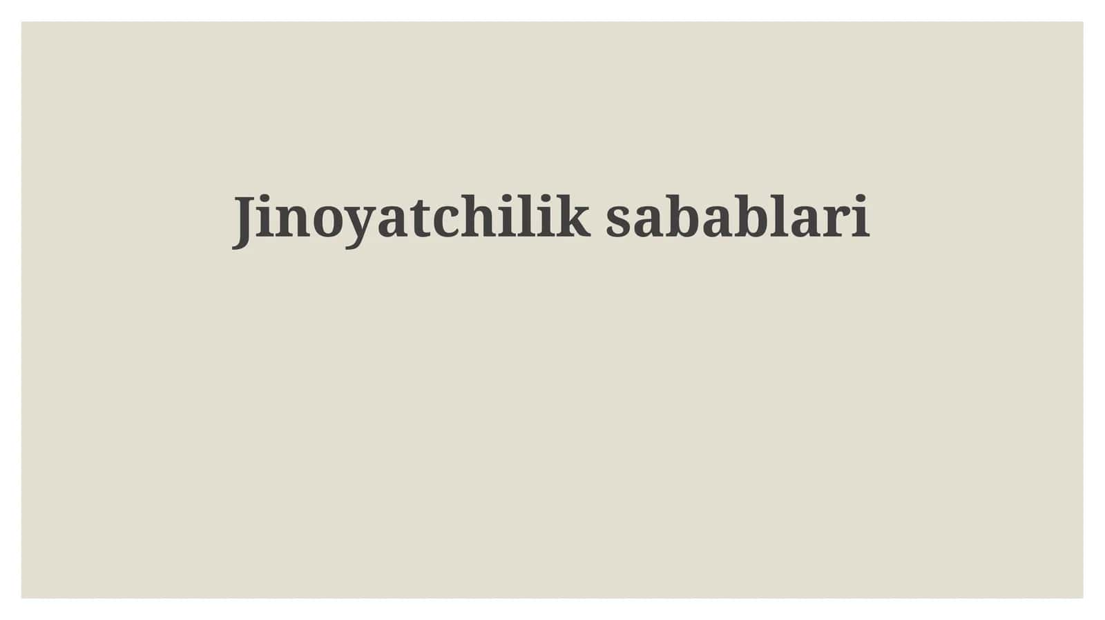 Jinoyatchilik sabablari 1