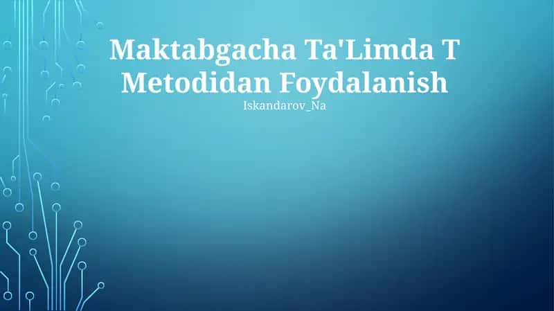 Maktabgacha Ta'Limda T Metodidan Foydalanish 1