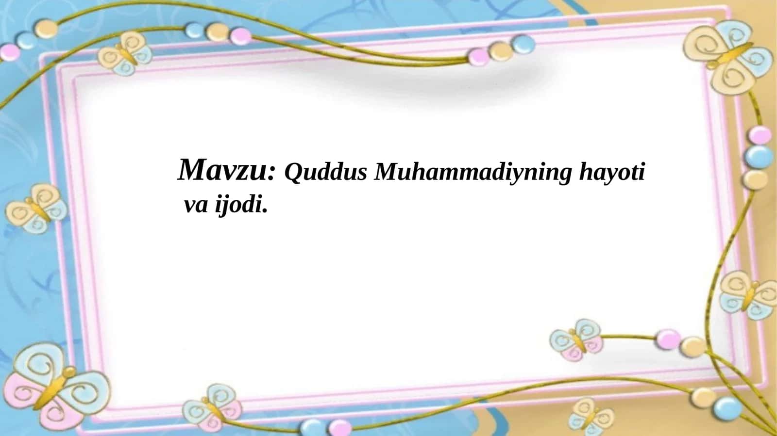 Quddus Muhammadiyning hayoti 1