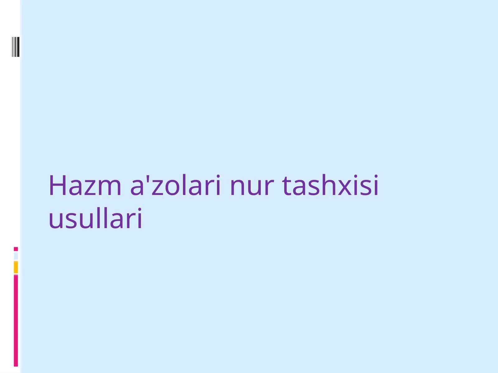 Hazm a'zolarining nur tashxisi usullari 1