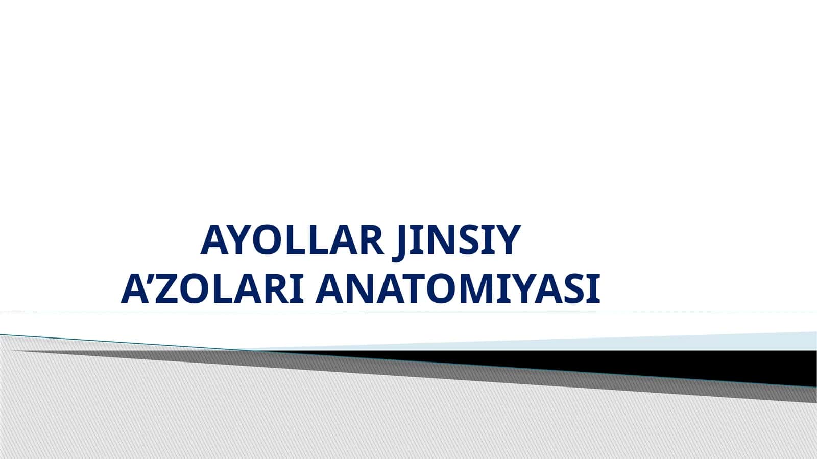 AYOLLAR JINSIY A’ZOLARI ANATOMIYASI 1