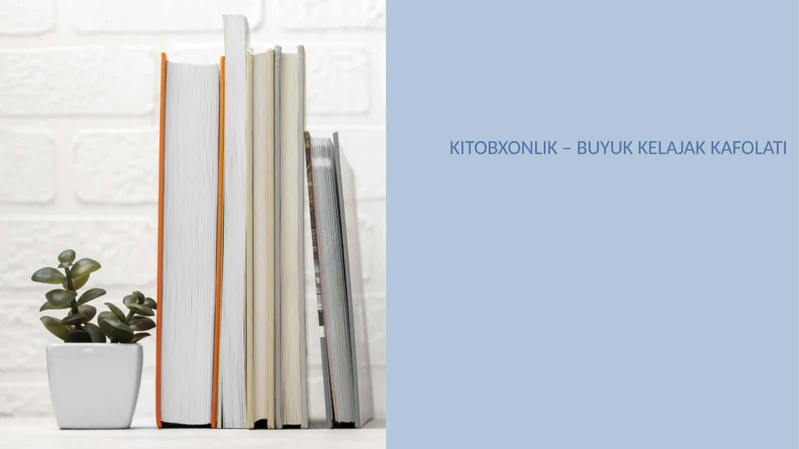 KITOBXONLIK – BUYUK KELAJAK KAFOLATI 1