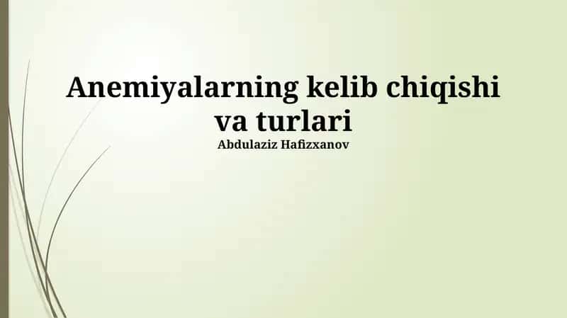Anemiyalarning kelib chiqishi va turlari 1