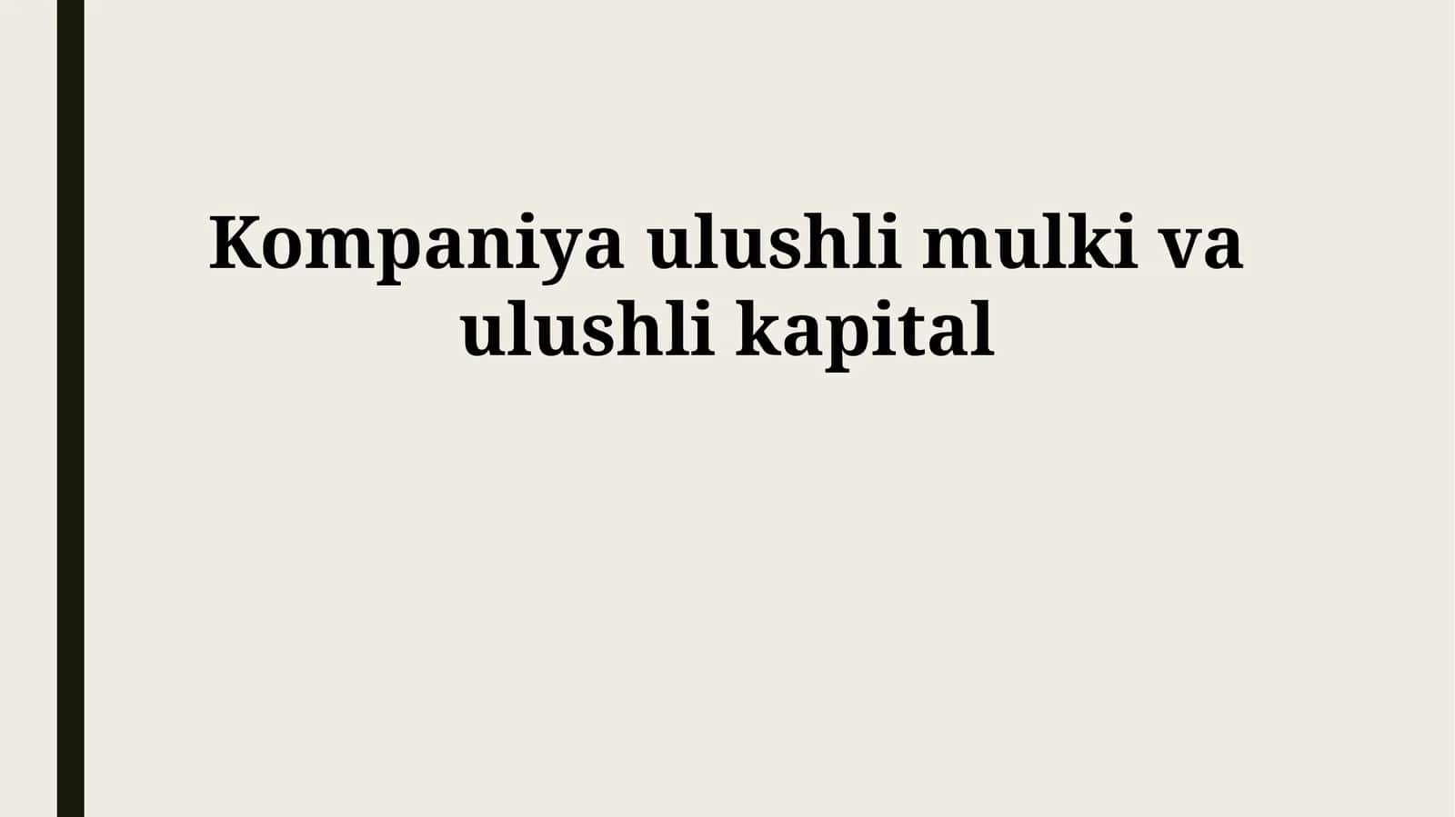 Kompaniya ulushli mulki va ulushli kapital 1