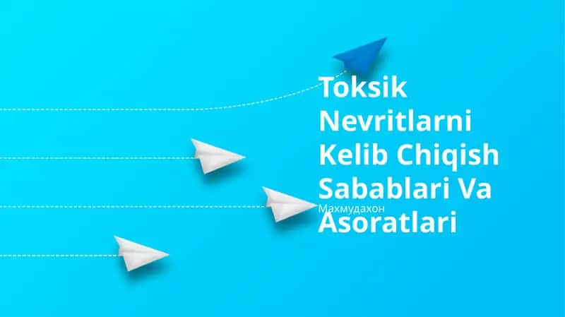 Toksik Nevritlarni Kelib Chiqish Sabablari Va Asoratlari 1