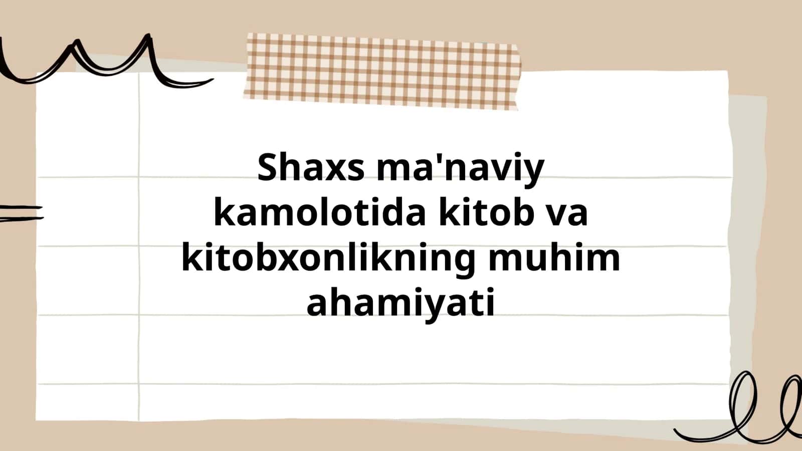 Shaxs ma'naviy kamolotida kitob va kitobxonlikning muhim ahamiyati 1