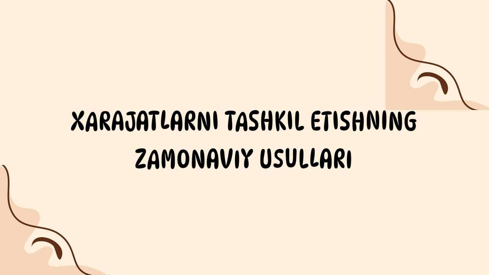Xarajatlarni Tashkil Etishning Zamonaviy Usullari 1