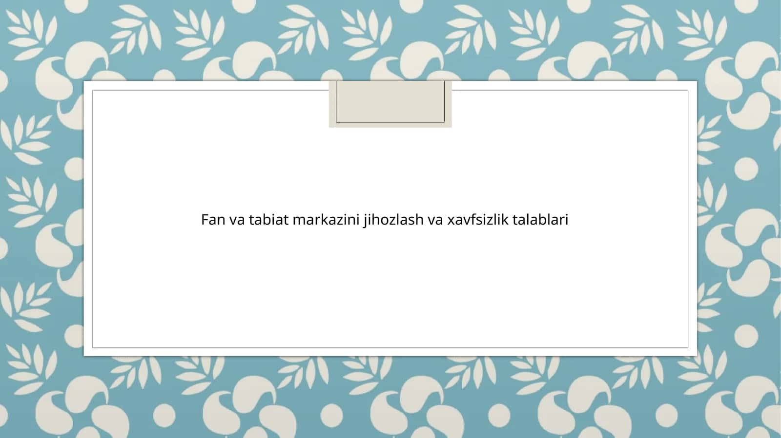 Fan va tabiat markazini jihozlash va xavfsizlik talablari 1