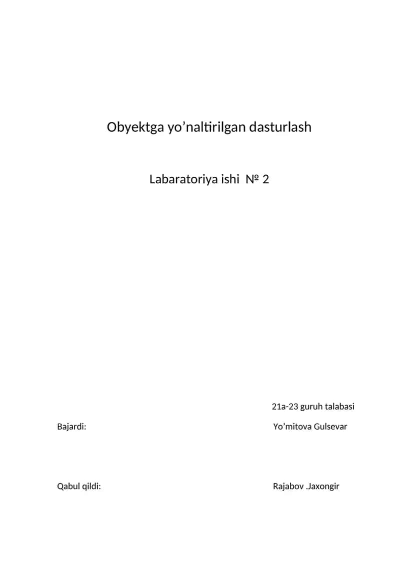 Obyektga yo’naltirilgan dasturlash Labaratoriya ishi № 2 1