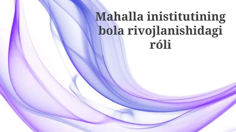 Mahalla inistitutining bola rivojlanishidagi róli 1