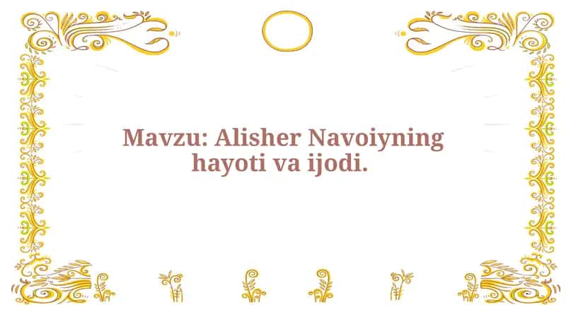 Alisher Navoiyning hayoti va ijodi 1