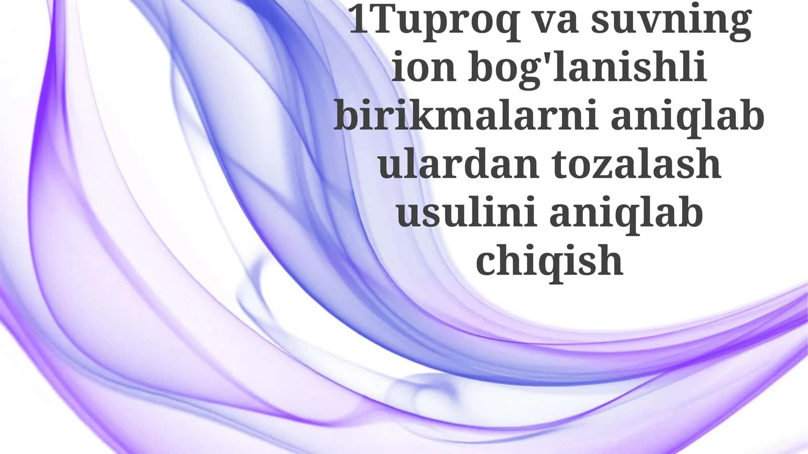Ionik birikmalarni aniqlash va ajratib olish usullari 1