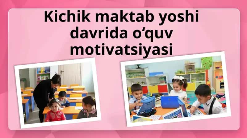 Kichik maktab yoshida vri dao‘quv motivatsiyasi 1