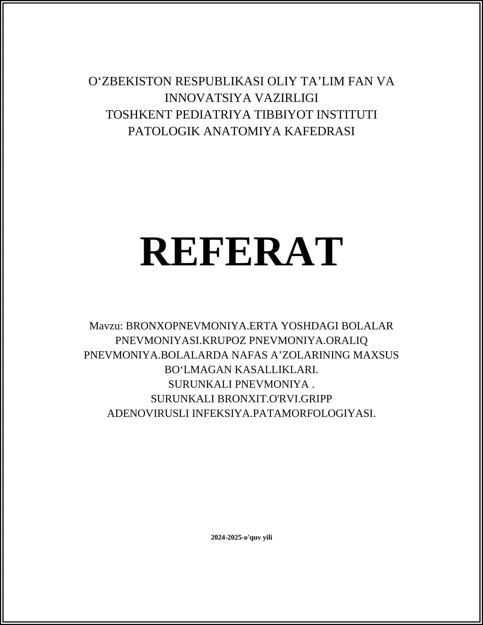 BRONXOPNEVMONIYA.ERTA YOSHDAGI BOLALAR PNEVMONIYASI.KRUPOZ PNEVMONIYA.ORALIQ PNEVMONIYA.BOLALARDA NAFAS AʼZOLARINING MAXSUS BOʻLMAGAN KASALLIKLARI 1