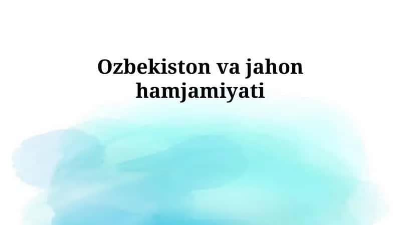 O'zbekiston va Jahon Hamjamiyati 1