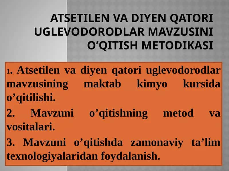 Atsetilenvadiyenqatoriuglevodorodlarmavzusini o’qitish metodiaksi 1