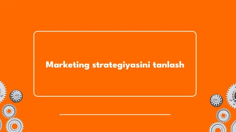 Marketing strategiyasini tanlash 1