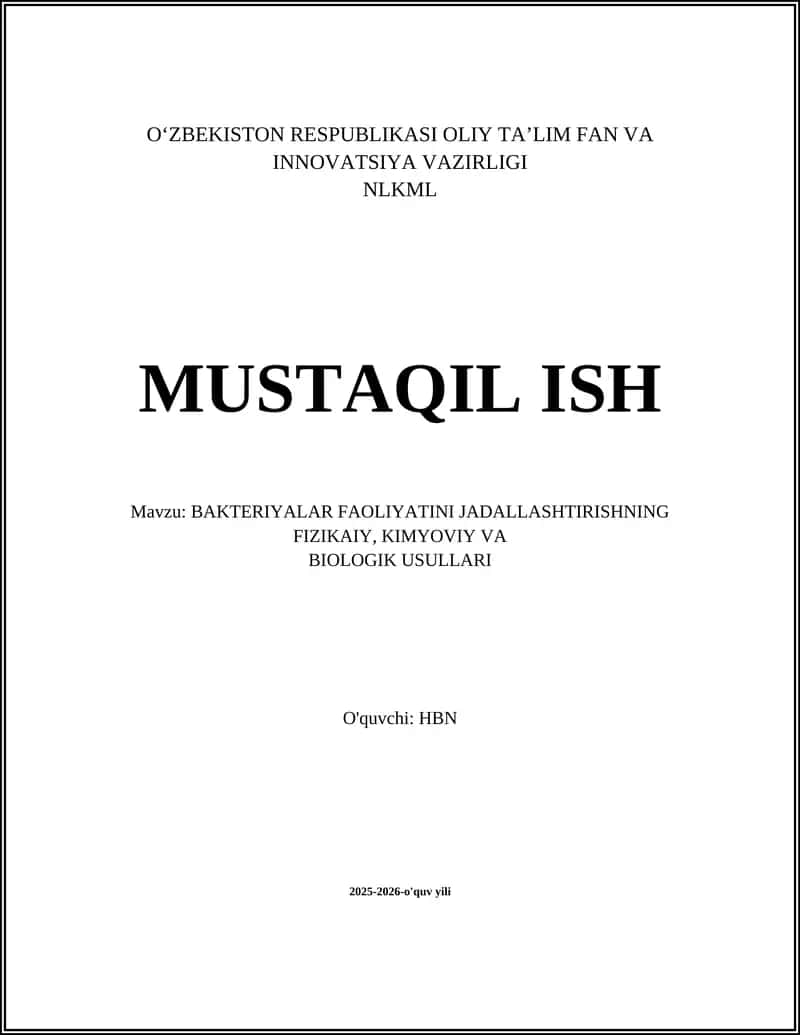 BAKTERIYALAR FAOLIYATINI JADALLASHTIRISHNING FIZIKAIY, KIMYOVIY VA BIOLOGIK USULLARI 1