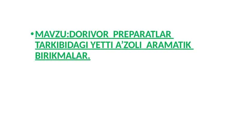 DORIVOR PREPARATLAR TARKIBIDAGI YETTI A’ZOLI ARAMATIK BIRIKMALAR. 1