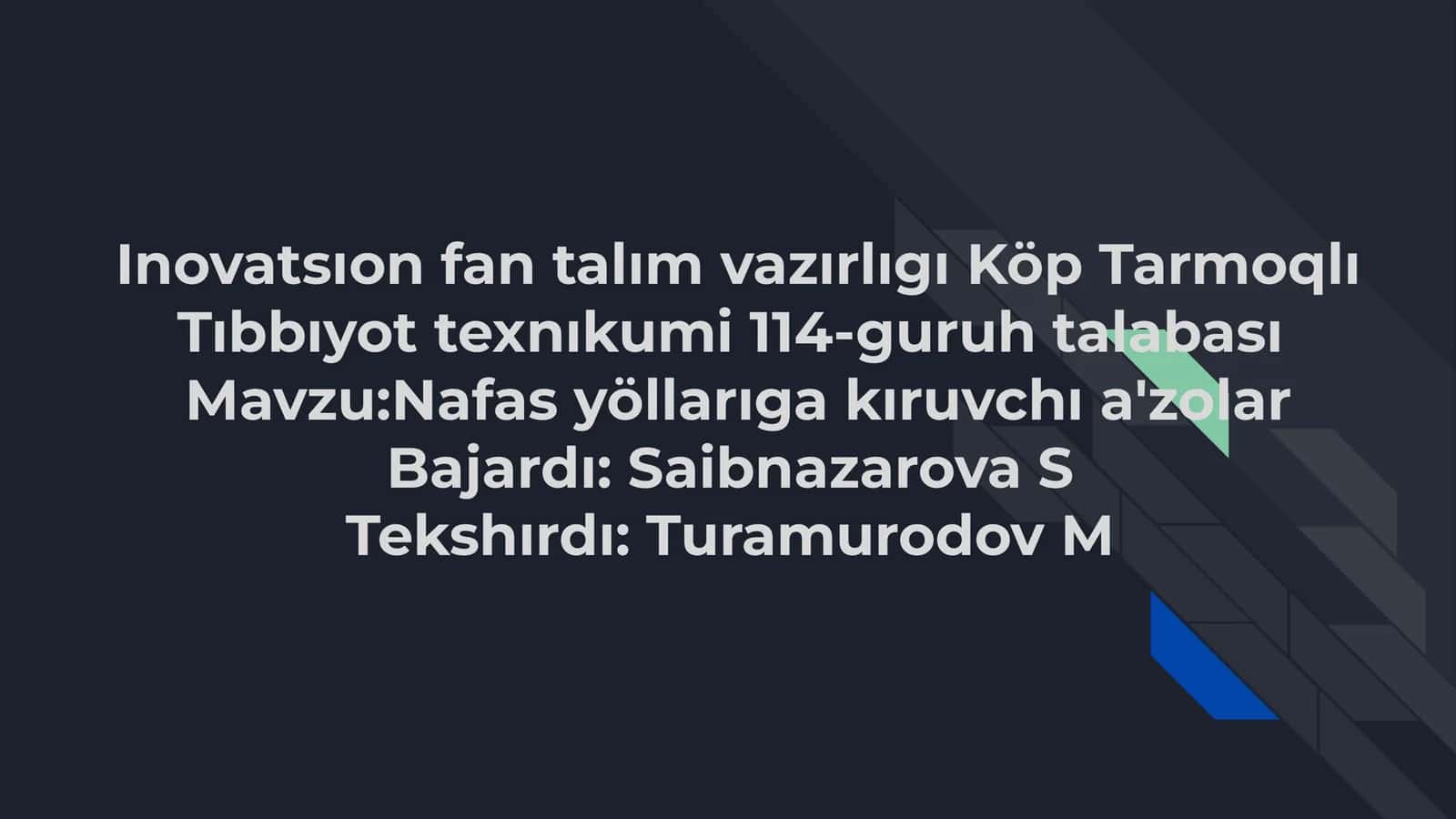 Nafas yöllarıga kıruvchı a'zolar 1