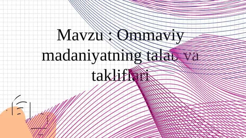 Ommaviy madaniyatning talab va takliflari 1