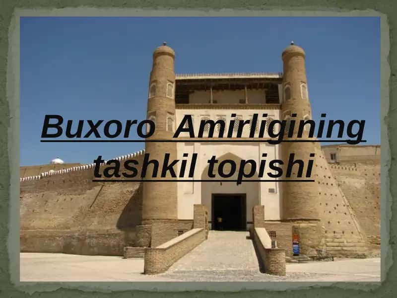 Buxoro Amirligining tashkil topishi 1