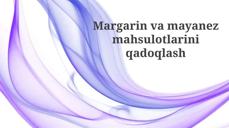 Margarin va mayonez mahsulotlarining qadoqlash materiallari 1