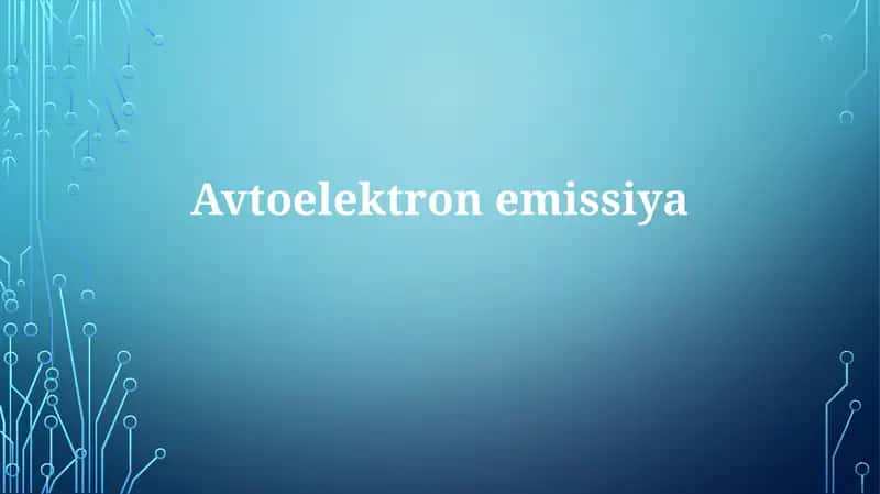 Avtoelektronemissiya 1
