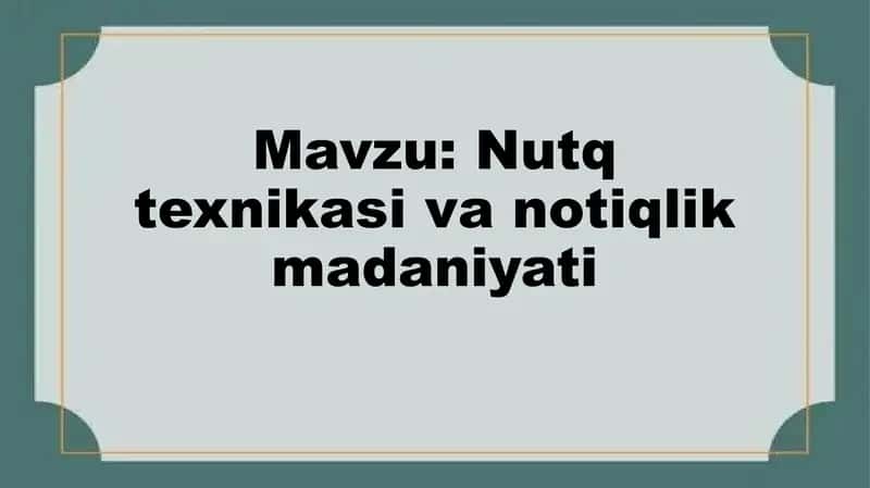 Nutq texnikasi va notiqlik madaniyati 1