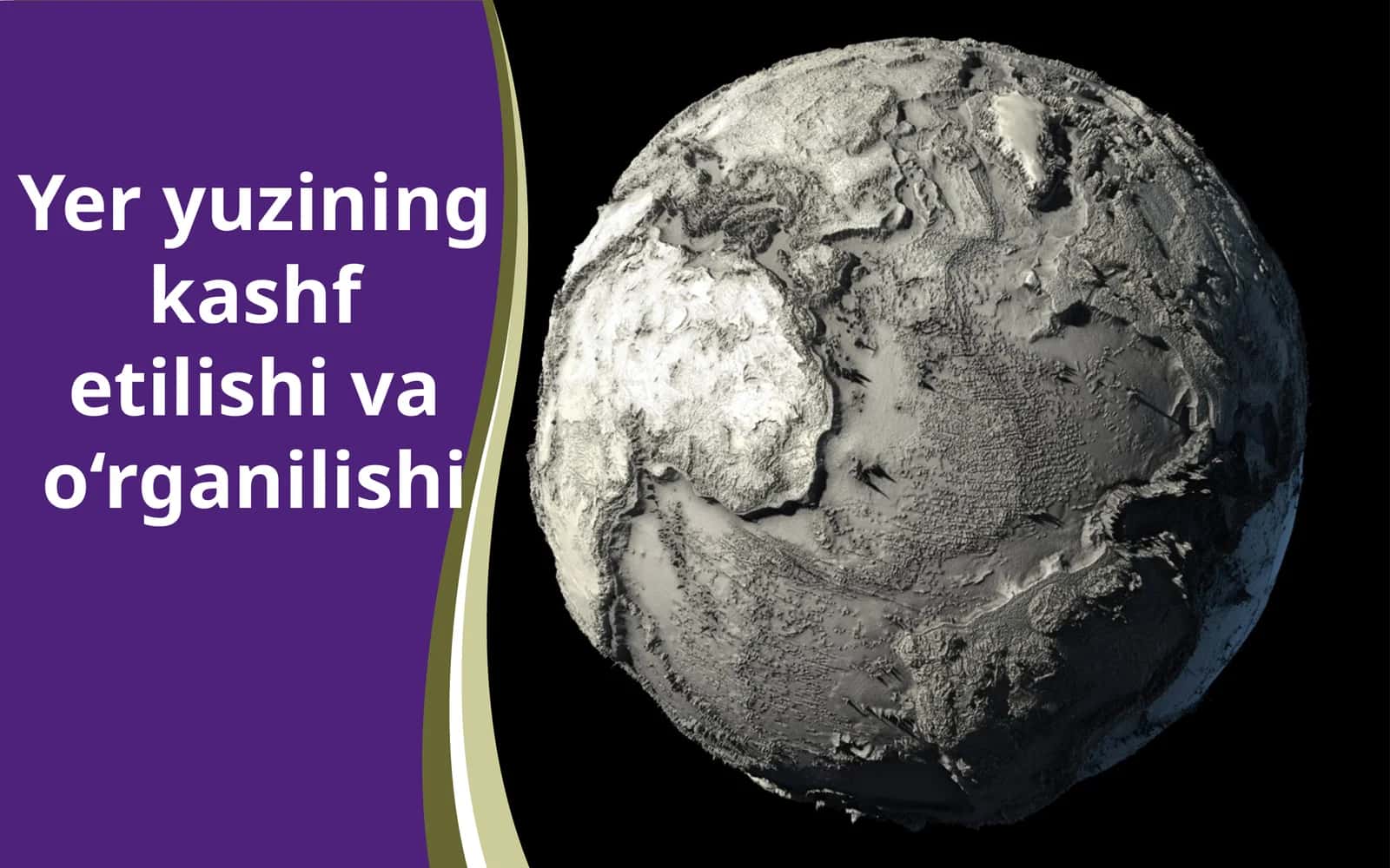 Yer yuzining kashf etilishi va o‘rganilishi 1
